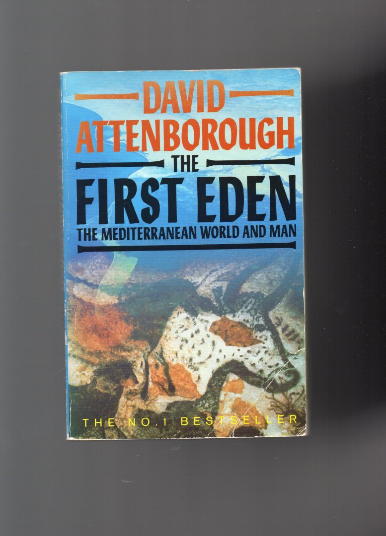 Attenborough David - the First Eden, the Mediterranean world and Men