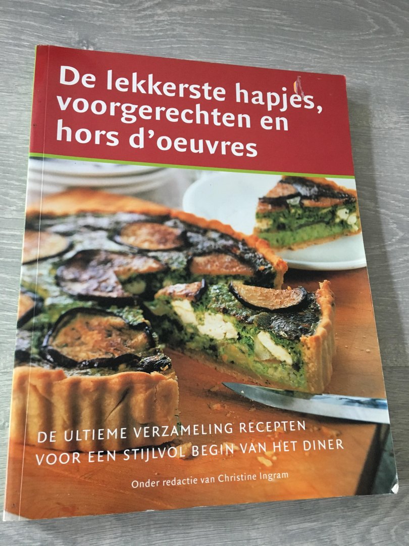 Christine Ingram - De lekkerste hapjes, voorgerechten en hors d’oeuvres