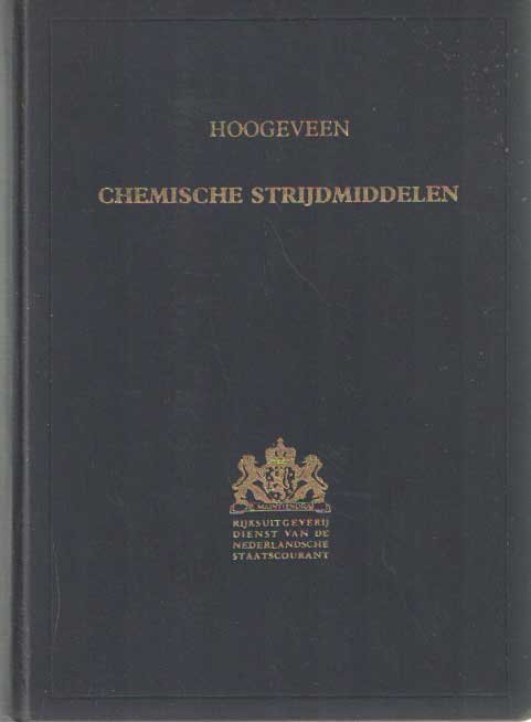 Hoogeveen, A.P.J. - Chemische strijdmiddelen. Mededeelingen van het scheikundig laboratoriumvan het Staatsbedrijf der Aartillerie-Iinrichtingen. no. 12