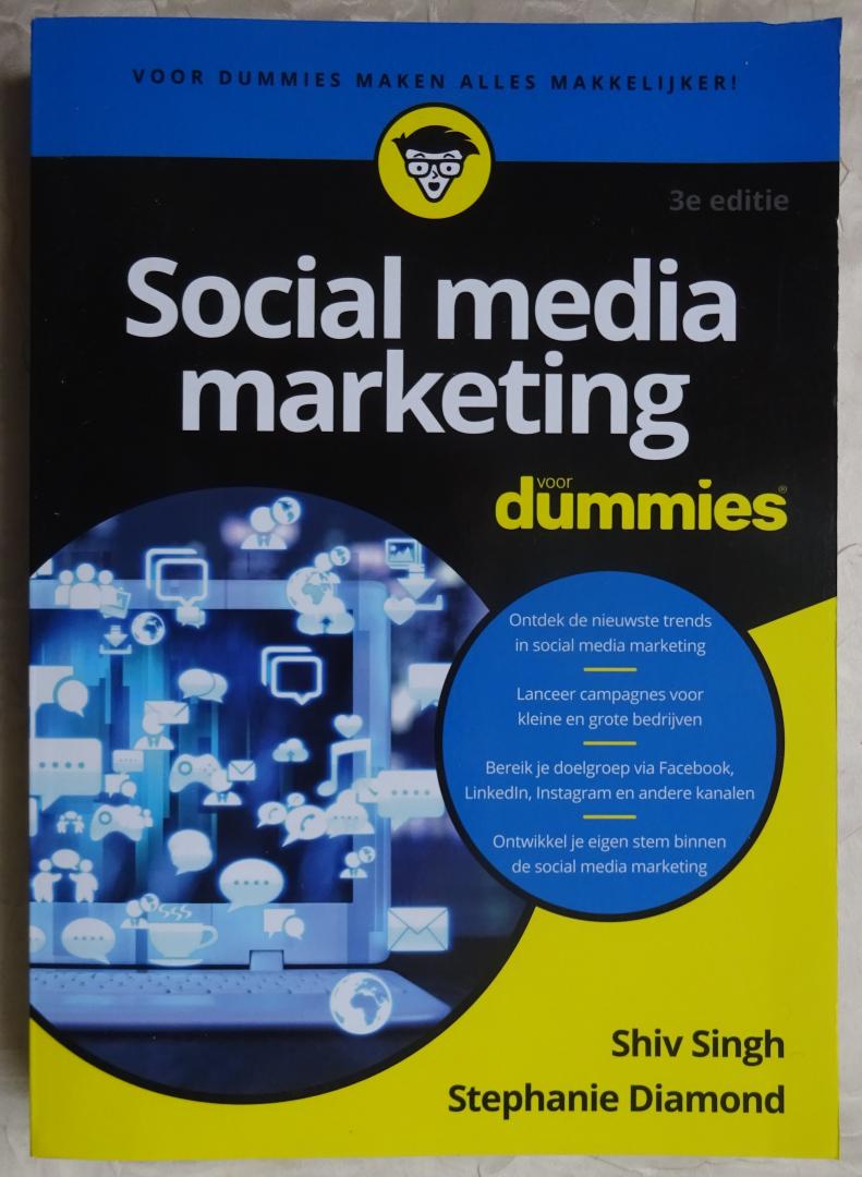 Singh, Shiv / Stephanie Diamond - Social media marketing voor dummies [ isbn 9789045353746 ]
