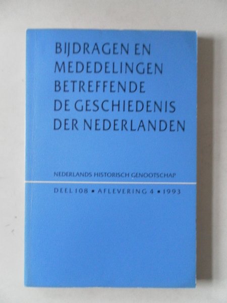Aerts, E.; e.a. - Bijdragen en mededelingen betreffende de geschiedenis der Nederlanden 108e jaargang nr.4
