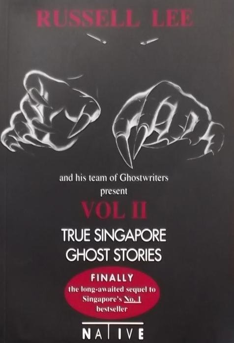 Lee, Russel. - True Singapore ghost stories volume II