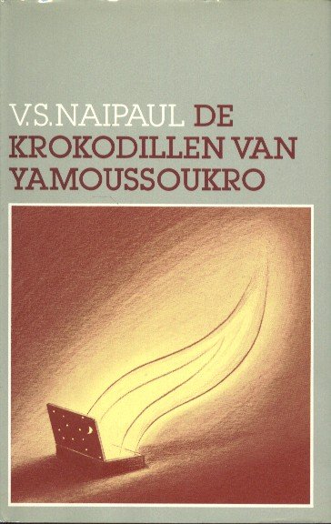 Naipaul, V.S. - De krokodillen van Yamoussoukro.