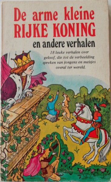 Ravenstein Helmie van vertaling - De arme kleine rijke koning 18 verhalen over het geloof