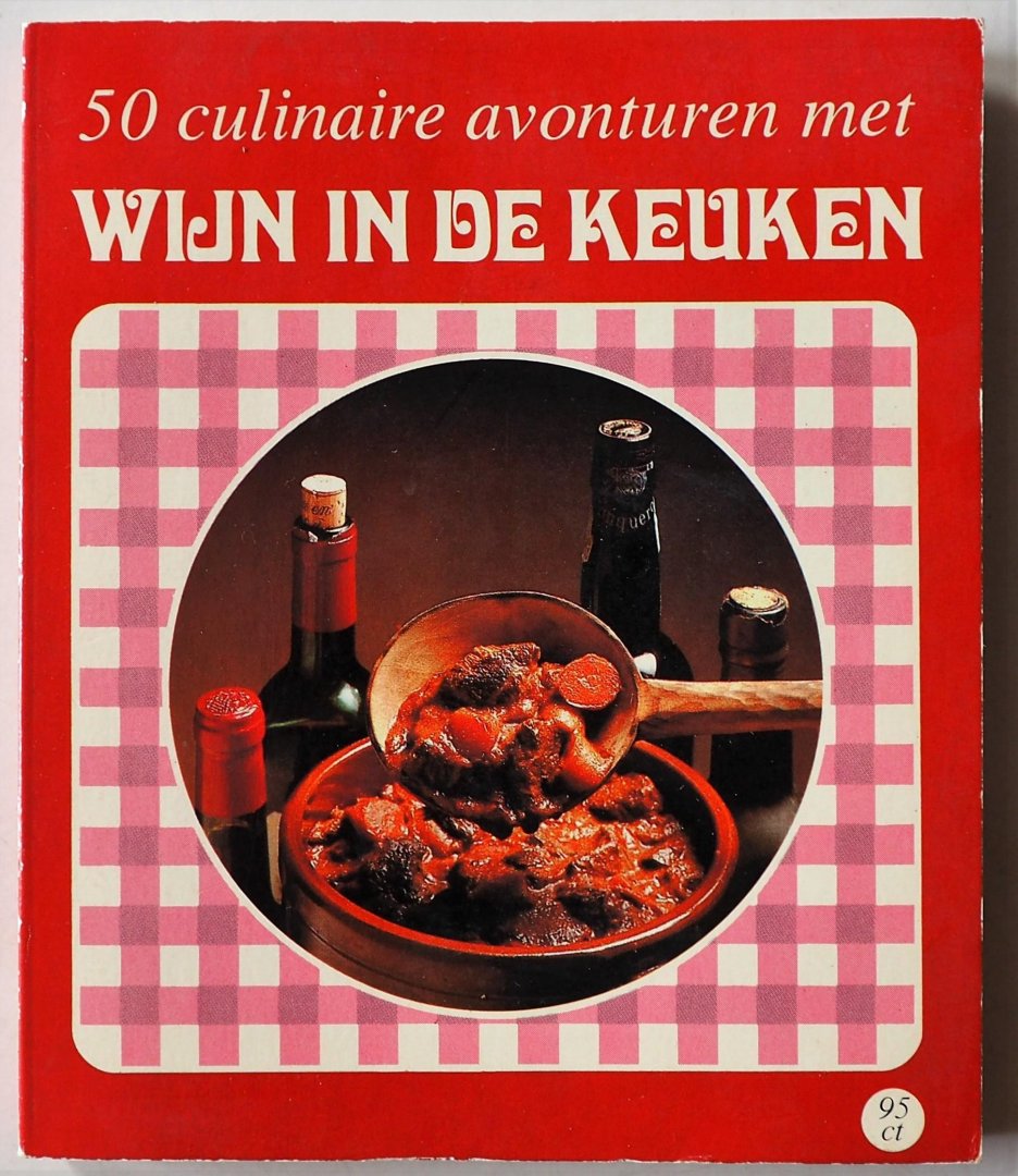 Belterman, Hans; Illustrator : Bunjes, Annemieke - 50 culinaire avonturen met wijn in de keuken