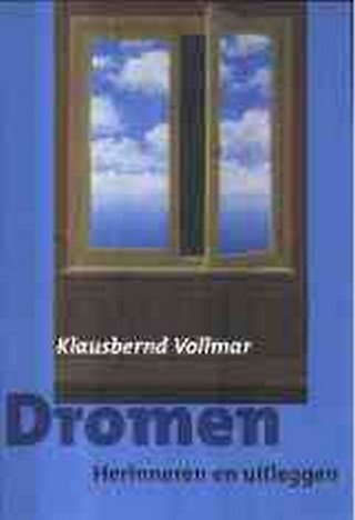Vollmar, K. - Dromen. Herinneren en uitleggen