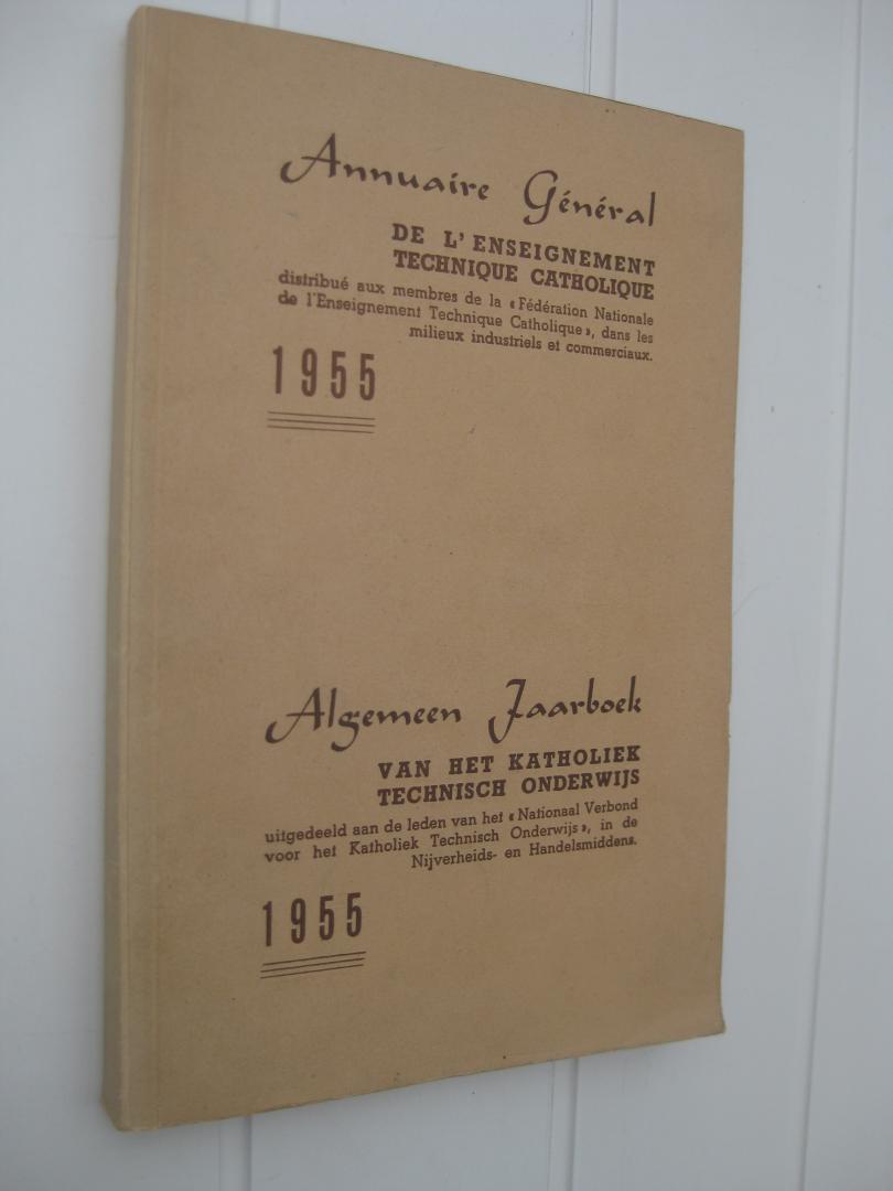  - Algemeen jaarboek van het Katholiek Technisch onderwijs. Annuaire général de l'Enseignement Technique, 1955. Catholique