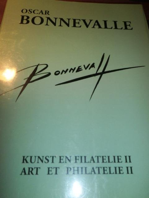 Oscar Bonnevalle - (2 boeken) Kunst en Filatelie I (gesigneerd) en II/(2 tomes) Art et Philatelie I (signé) et II