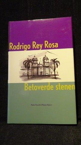 Rosa, Rodrigo, Rey, - Betoverde stenen. Novelle.