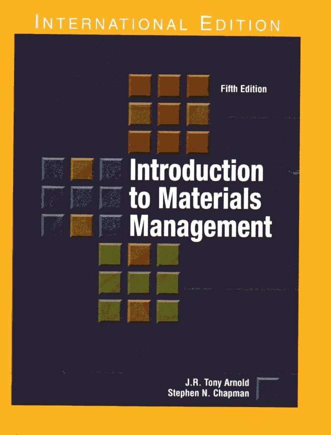 Arnold, J.R.Tony,  Chapman, SN - Introduction to Materials Management third edition