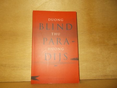 Huong, D.T. - Blind paradijs / druk 1