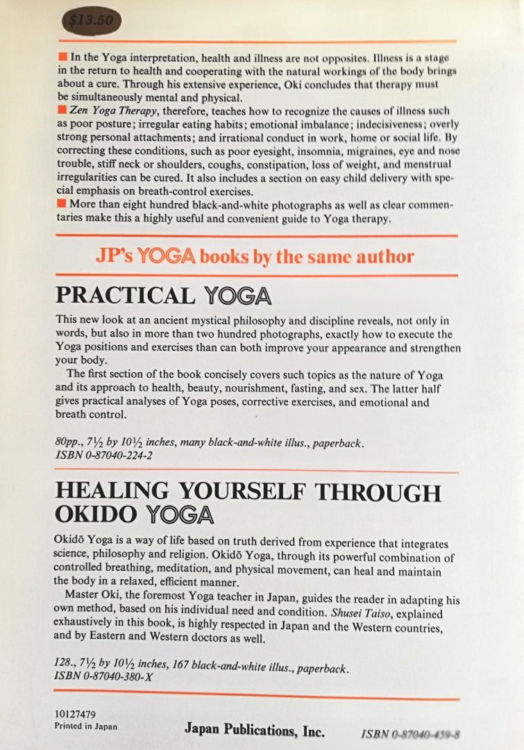 Oki , Masahiro . [ isbn 9780870404597 ] 3115 - Zen Yoga Therapy . ( In the Yoga interpretation, health and illness are not opposites. Illness is a stage in the return to health and cooperating with the natural workings of the body brings about a cure. Trough his extensive experience.