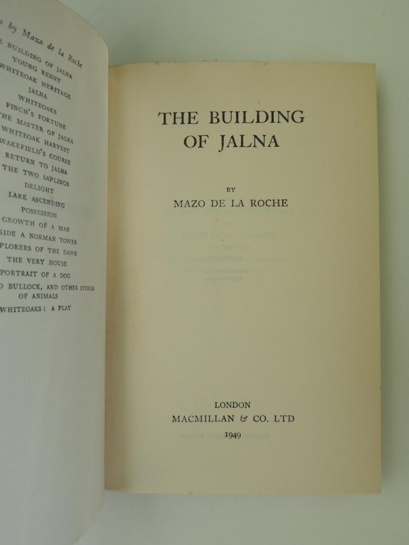 Roche, Mazo de la - Young Renny - The master of Jalna - Whiteoak heritage - Whiteoak Harvest - the Building of Jalna