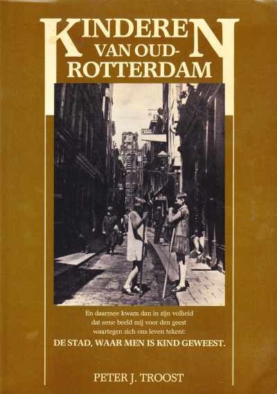 Peter J. Troost - Kinderen van Oud-Rotterdam