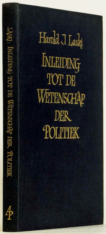 LASKI, H.J. - Inleiding tot de wetenschap der politiek. Vertaald door J. Barents.