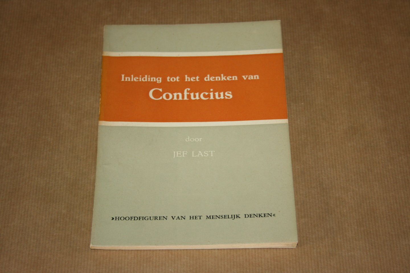 Jef Last - Inleiding tot het denken van Confucius
