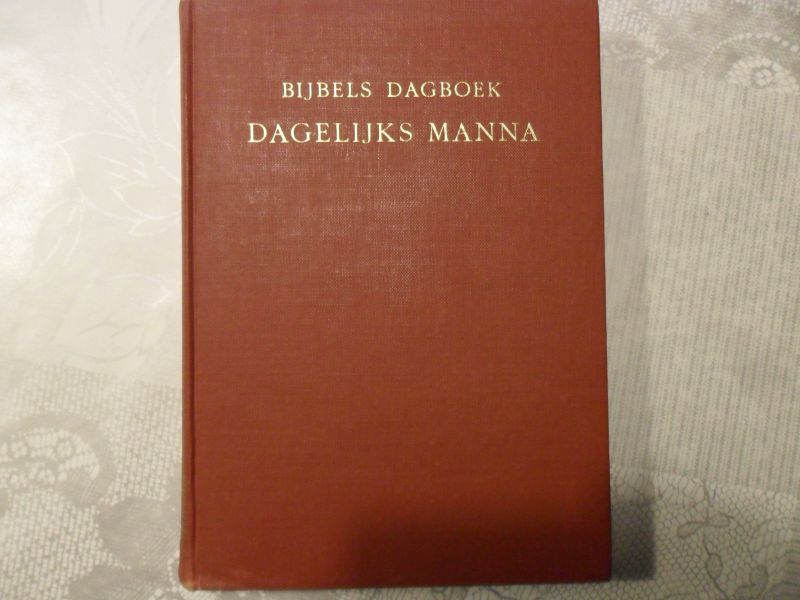Abma H.G. / Bemmel van H.A. / Bouthoorn B.N.B. / Monster P.P.J. e.a. - Dagelijks manna