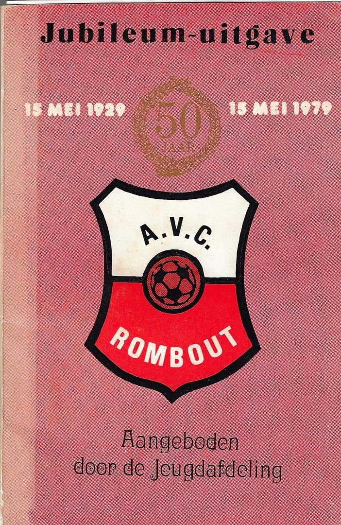 Diverse - Jubileum-uitgave 50 jaar A.V.C. Rombout -15 mei 1929 - 15 mei 1979