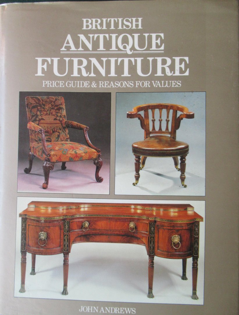 Andrews, John - British Antique Furniture. Price guide & Reasons for values