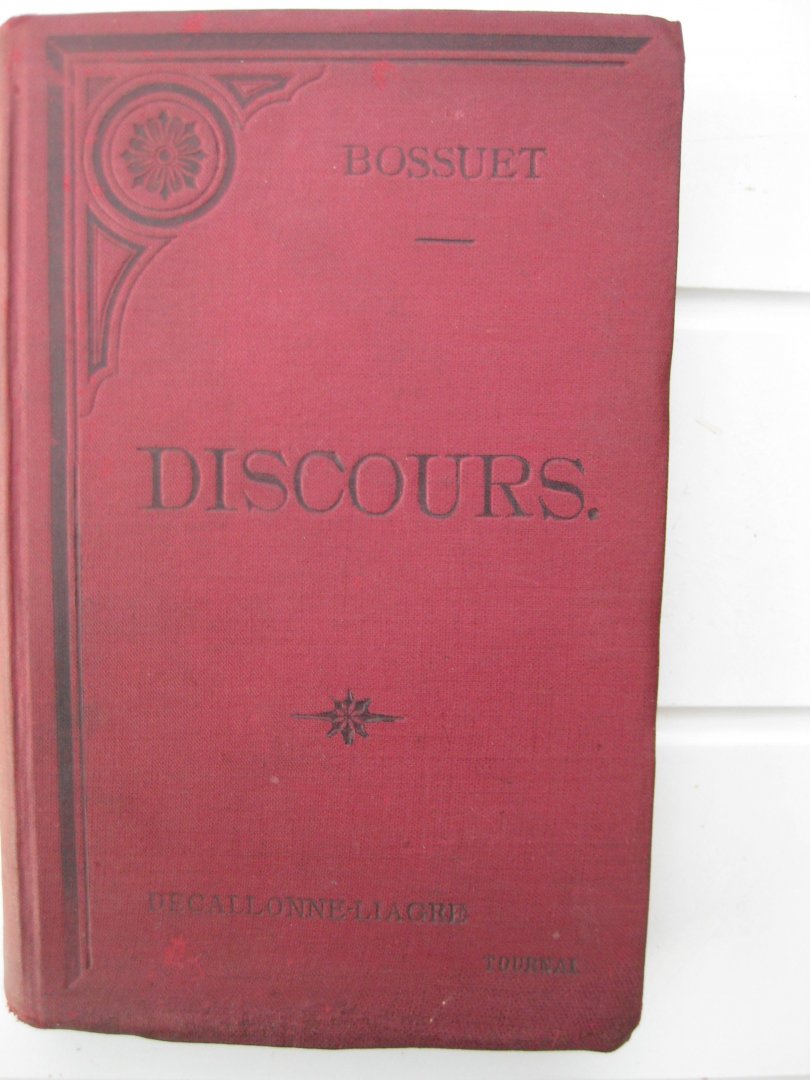 Bossuet - Discours sur l'histoire universelle. En 3 parties.