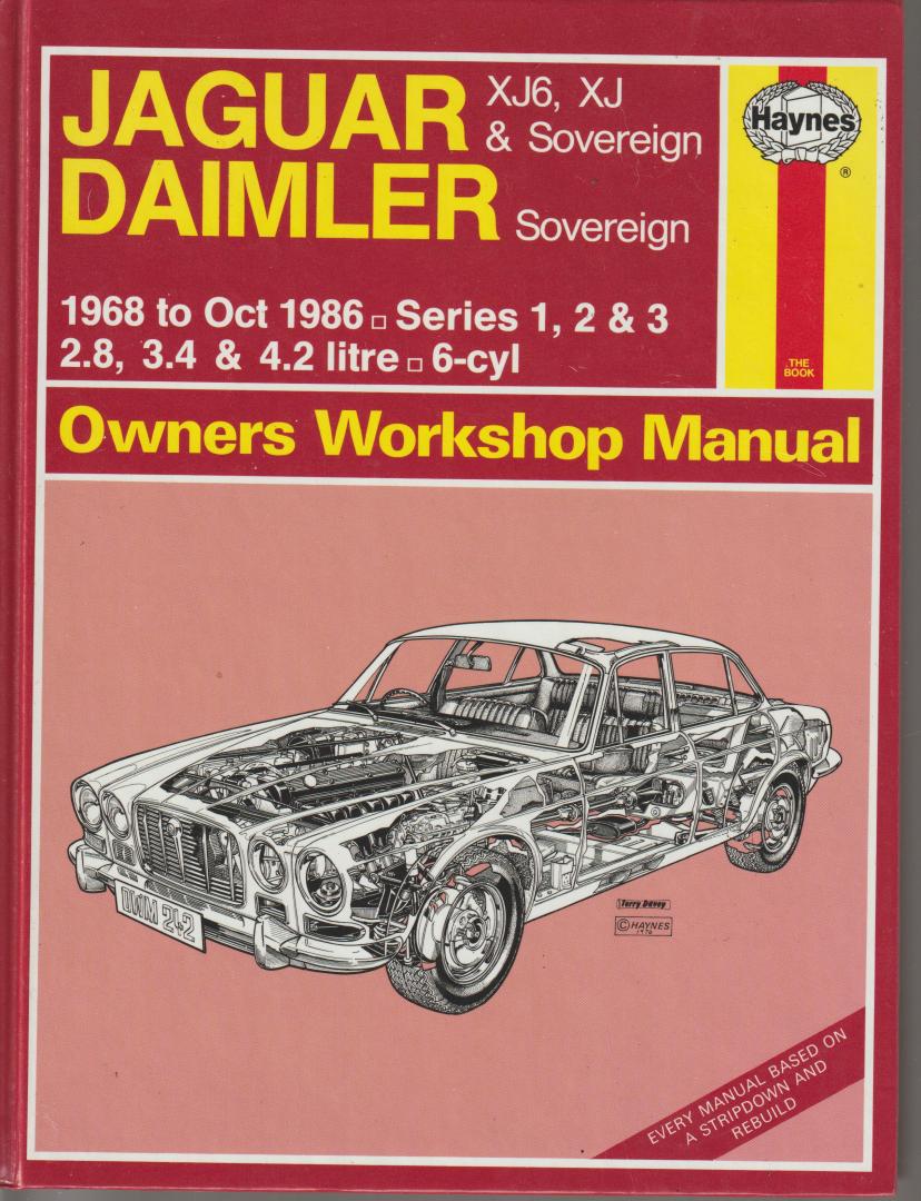 Haynes, J.H. Peter Strasman - Jaguar & Daimler XJ6, XJ & Sovereign, 1968 to oct. 1986; Series 1,2 &3; 2.8, 3.4 &4.2 litre; 6-cyl.