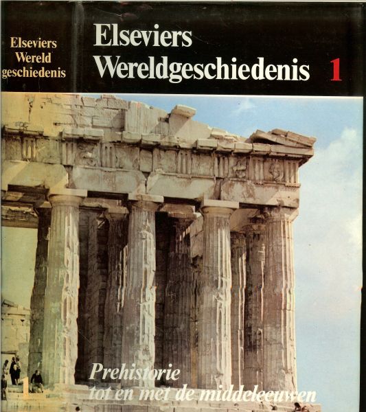 Brinton, Crane  .. John B. Christopher  .. Robert Lee Wolff - Elseviers wereldgeschiedenis. Geschiedenis en beschaving van het westen .. Deel 1. Prehistorie tot en met de Middeleeuwen.
