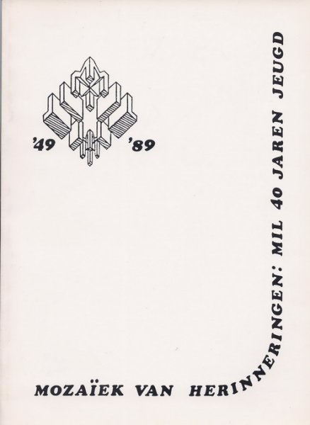 Jansen van Galen, U.J. en C.D.M. Casimiri-Veenboer - MIL 1949 - 1989; Mozaiek van Herinneringen: MIL 40 jaren jeugd.