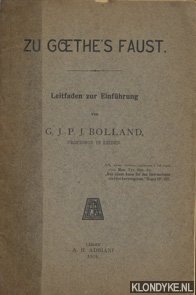 Bolland, G.J.P.J. - Zu Goethe's Faust. Leitfaden zur Einführung