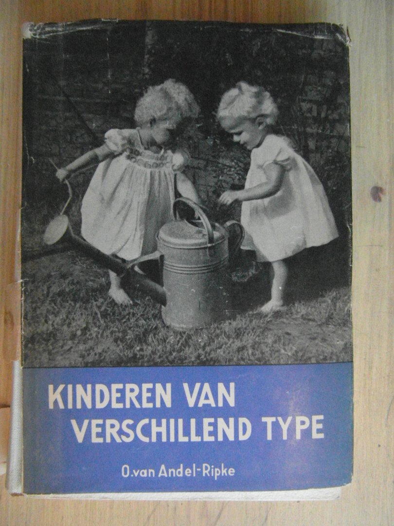Andel van Ripke, O - Kinderen van verschillend type