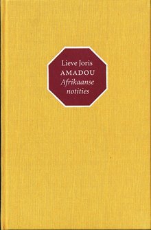Lieve Joris - Amadou. Afrikaanse notities