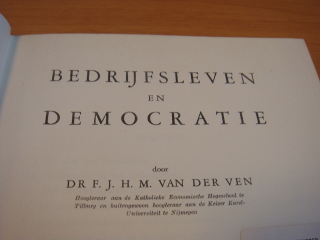 Ven, F.J.H.M. van der - Bedrijfsleven en democratie