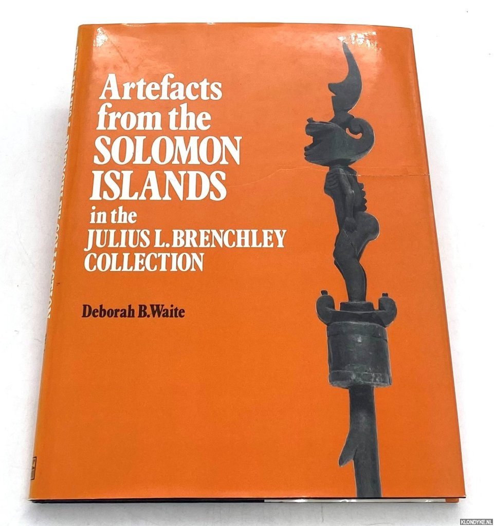 Waite, Deborah B. - Artefacts from the Solomon Islands in the Julius L. Brenchley Collection