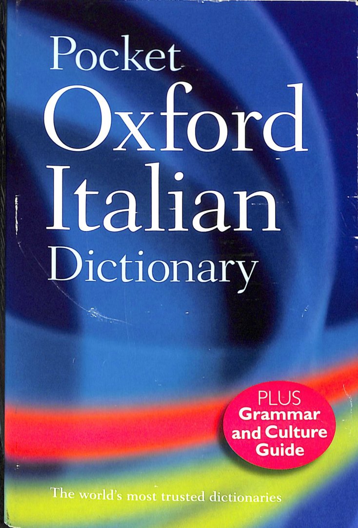 Bulhosen, Pat - Pocket Oxford Italian Dictionary / Italian-English/ English-Italian + Grammar and culture guide