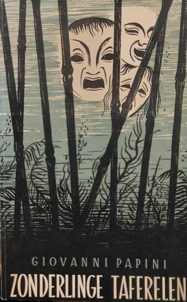 PAPPINI Giovanni - Zonderlinge taferelen (vertaling van zeven hoofdstukken uit La Pazzie del Poeta - 1950)