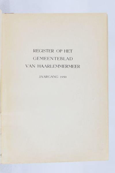 Diversen - Zeldzaam - Register op het gemeenteblad van Haarlemmermeer. 1950