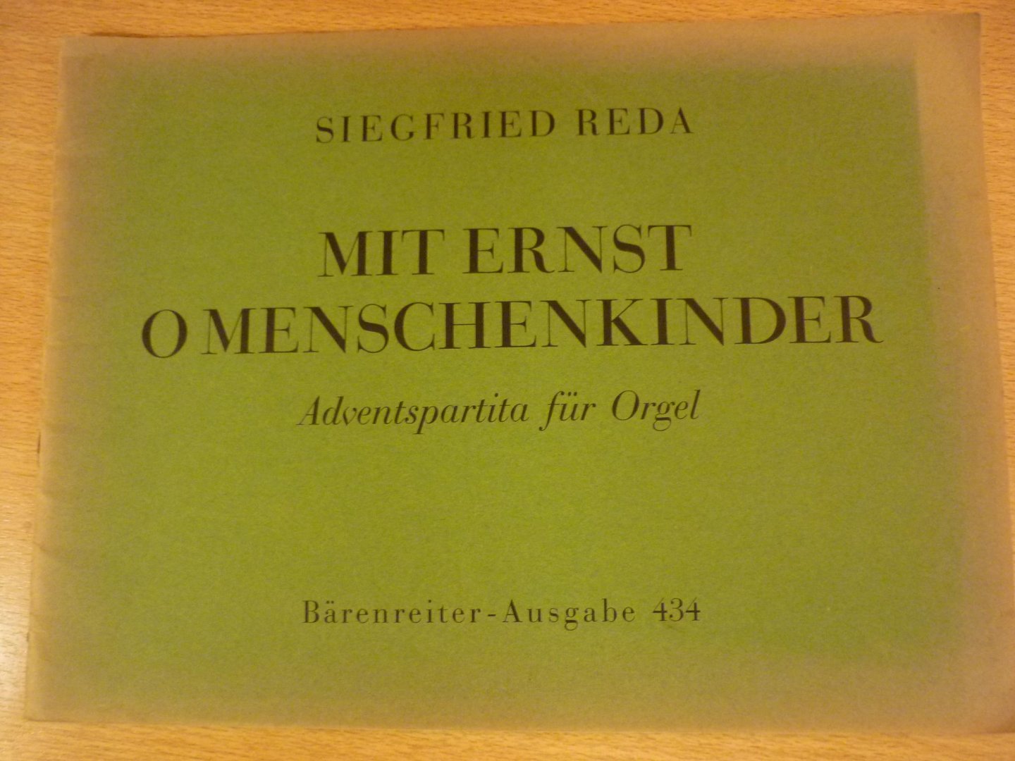 Reda; Siegfried (1916–1968) - Adventspartita "Mit Ernst, o Menschenkinder" (1952); voor Orgel