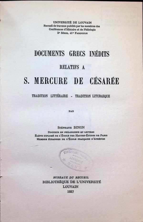Stéphane Binon - Documents grecs inédits relatifs a S. Mercure de Césarée - Tradition Littéraire - Tradition Liturgique
