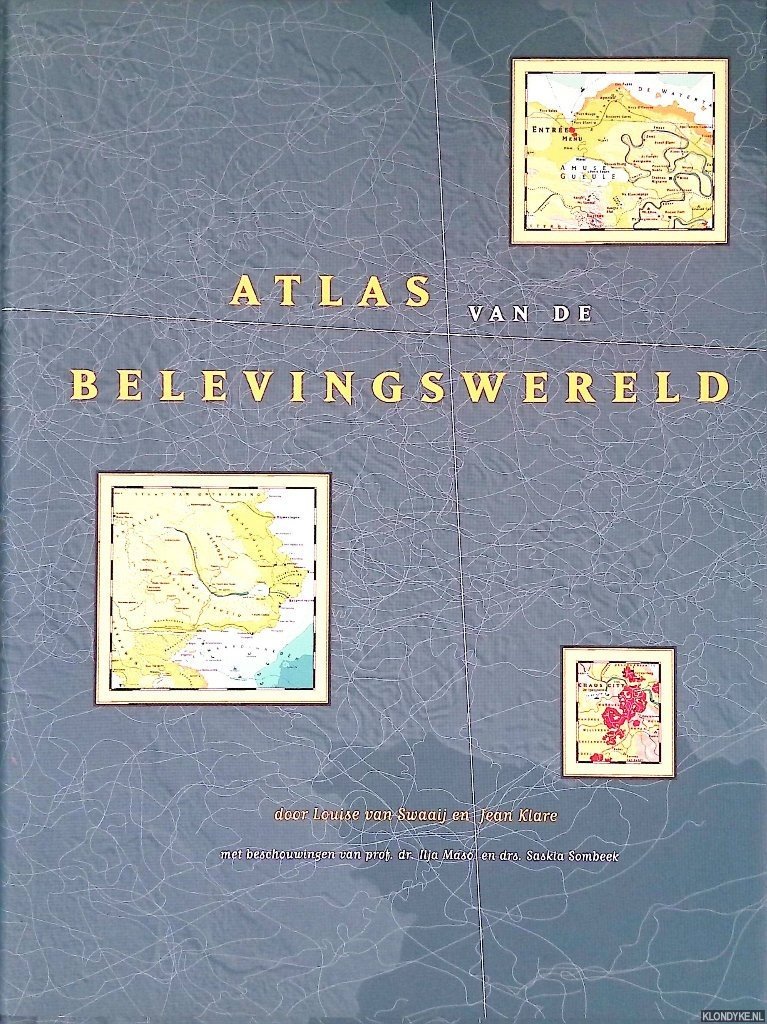 Swaaij, Louise van & Jean Klare - Atlas van de belevingswereld + kaart