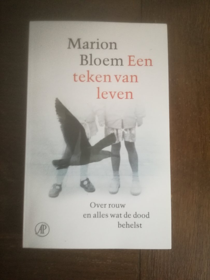Bloem, Marion - Een teken van leven / Over rouw en alles wat de dood behelst