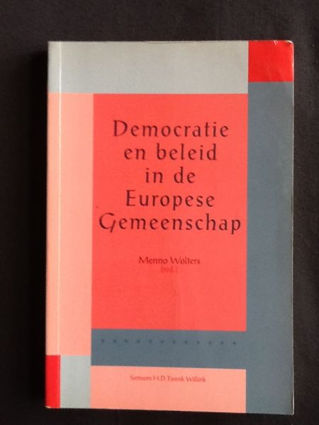 Wolters, Menno ( redactie ) - Democratie en beleid in de Europese Gemeenschap