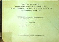 Nederlandse overheid - Lijst van de schepen varende onder Nederlandse vlag, thuisbehorende in Nederland, Suriname en de Ned