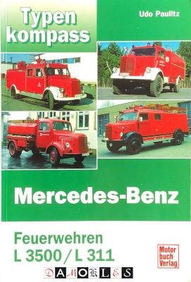 Udo Paulitz - Typenkompass Mercedes-Benz. Feuerwehren L 3500/L 311