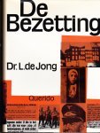 Jong, dr. L. de - De Bezetting - Tekst en beeldmateriaal van de uitz. v.d. NTS over het Koninkrijk der Nederlanden in de Tweede Wereldoorlog 1940-1945