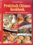 Chang, Constance D. - Praktisch chinees kookboek - Tongstrelende gerechten in kleurrijke kooklessen