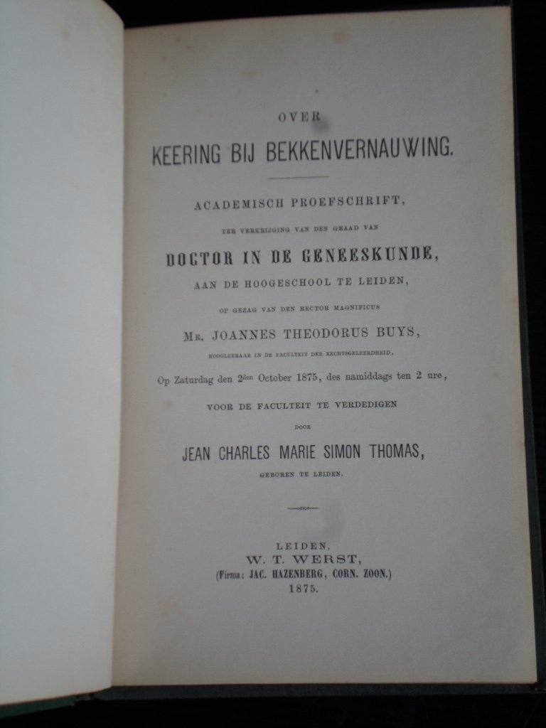Thomas, Jean Charles Marie Simon - Over Keering bij Bekkenvernauwing, Akademisch Proefschrift