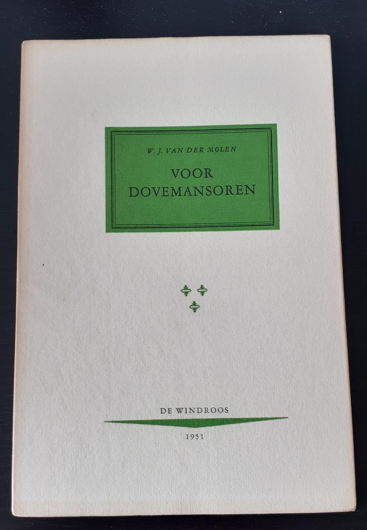 Molen, W.J. van der (1923-2002) - Voor dovemansoren