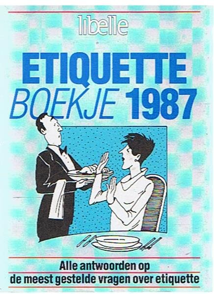 Bakker-Engelsman, N. en Visser, Louise (illustraties) - Etiquetteboekje 1987