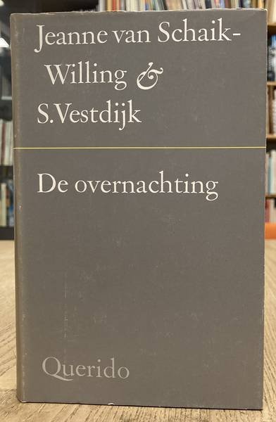 VESTDIJK - SCHAIK WILLINK, JEANNE VAN. - De overnachting.