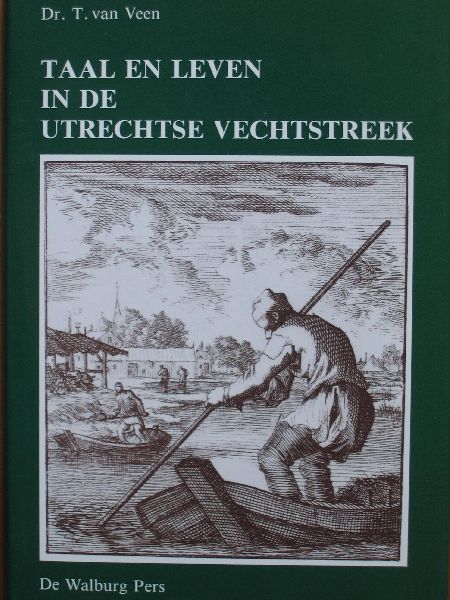 Veen, Dr. T. van - Taal en leven in de Utrechtse Vechtstreek