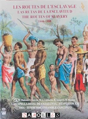Jordi Savall - Les Routes de L'Esclavage / Las Routas de la Esclavitud / The Routes of Slavery 1444 - 1888